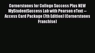 Read Cornerstones for College Success Plus NEW MyStudentSuccess Lab with Pearson eText -- Access