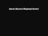 Read Azores (Acores) (Regional Series) PDF Online