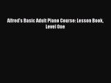 [PDF Download] Alfred's Basic Adult Piano Course: Lesson Book Level One Read or Download Online
