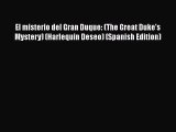 Download El misterio del Gran Duque: (The Great Duke's Mystery) (Harlequin Deseo) (Spanish