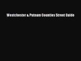 Read Westchester & Putnam Counties Street Guide Ebook Free