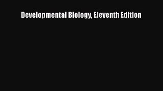 PDF Developmental Biology Eleventh Edition  Read Online