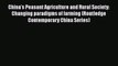 Download China's Peasant Agriculture and Rural Society: Changing paradigms of farming (Routledge