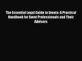Read The Essential Legal Guide to Events: A Practical Handbook for Event Professionals and