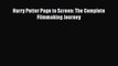[PDF Download] Harry Potter Page to Screen: The Complete Filmmaking Journey Read or Download