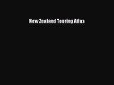 Read New Zealand Touring Atlas Ebook Free