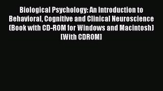 [PDF] Biological Psychology: An Introduction to Behavioral Cognitive and Clinical Neuroscience