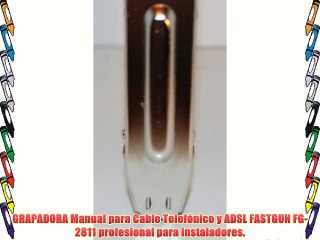 GRAPADORA Manual para Cable Telefónico y ADSL FASTGUN FG-2811 profesional para instaladores.