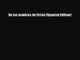 Read De los nombres de Cristo (Spanish Edition) PDF Online