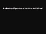 Download Marketing of Agricultural Products (9th Edition) Free Books