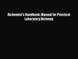 Read Alchemist's Handbook: Manual for Practical Laboratory Alchemy PDF