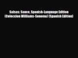 Download Salsas: Sauce Spanish-Language Edition (Coleccion Williams-Sonoma) (Spanish Edition)