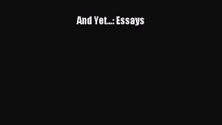 Read And Yet...: Essays PDF Free