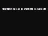 Download Recettes et Glacees: Ice Cream and Iced Desserts [Read] Online