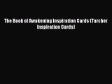 Read The Book of Awakening Inspiration Cards (Tarcher Inspiration Cards) Ebook Free