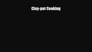 PDF Clay-pot Cooking Free Books