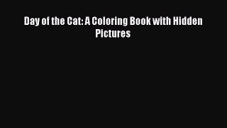 PDF Day of the Cat: A Coloring Book with Hidden Pictures Free Books