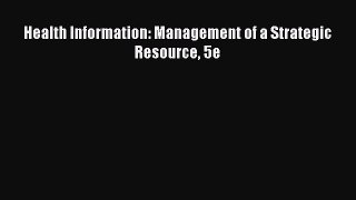 Read Health Information: Management of a Strategic Resource 5e Ebook Free