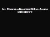 PDF Hors D'Oeuvres and Appetizers (Williams-Sonoma Kitchen Library) [Read] Full Ebook