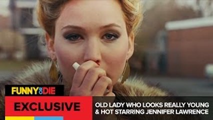 Old Lady Who Looks Really Young and Hot starring Jennifer Lawrence