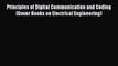 Read Principles of Digital Communication and Coding (Dover Books on Electrical Engineering)