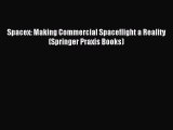 Download Spacex: Making Commercial Spaceflight a Reality (Springer Praxis Books) PDF Free
