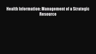 Download Health Information: Management of a Strategic Resource PDF Free