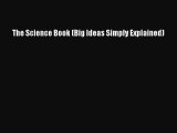 Download The Science Book (Big Ideas Simply Explained) Ebook Free