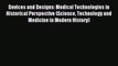 Read Devices and Designs: Medical Technologies in Historical Perspective (Science Technology
