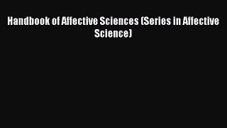 PDF Handbook of Affective Sciences (Series in Affective Science) Ebook