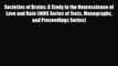 [PDF] Societies of Brains: A Study in the Neuroscience of Love and Hate (INNS Series of Texts