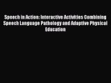 [PDF] Speech in Action: Interactive Activities Combining Speech Language Pathology and Adaptive