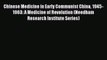 Read Chinese Medicine in Early Communist China 1945-1963: A Medicine of Revolution (Needham