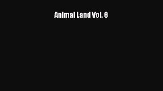 Download Animal Land Vol. 6 PDF Free