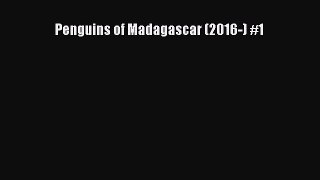 Download Penguins of Madagascar (2016-) #1 Ebook Online
