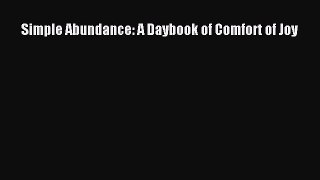 Download Simple Abundance: A Daybook of Comfort of Joy PDF Online