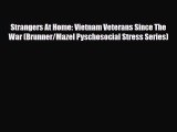 PDF Strangers At Home: Vietnam Veterans Since The War (Brunner/Mazel Pyschosocial Stress Series)