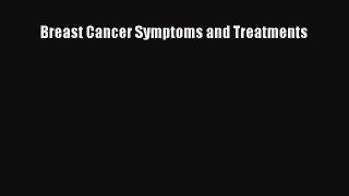 Download Breast Cancer Symptoms and Treatments Ebook Online