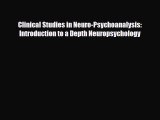 PDF Clinical Studies in Neuro-Psychoanalysis: Introduction to a Depth Neuropsychology [Read]