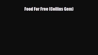 Download Food For Free (Collins Gem) [Download] Full Ebook