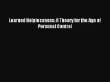 [PDF] Learned Helplessness: A Theory for the Age of Personal Control [Download] Full Ebook