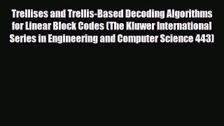 Read ‪Trellises and Trellis-Based Decoding Algorithms for Linear Block Codes (The Kluwer International‬
