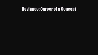 Download Deviance: Career of a Concept Free Books