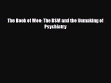 PDF The Book of Woe: The DSM and the Unmaking of Psychiatry [Download] Full Ebook