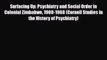 PDF Surfacing Up: Psychiatry and Social Order in Colonial Zimbabwe 1908-1968 (Cornell Studies