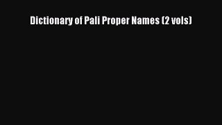 Read Dictionary of Pali Proper Names (2 vols) Ebook Free