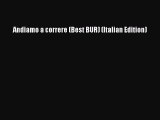 [PDF Download] Andiamo a correre (Best BUR) (Italian Edition)# [PDF] Online