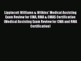 Read Lippincott Williams & Wilkins' Medical Assisting Exam Review for CMA RMA & CMAS Certification