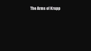 Read The Arms of Krupp Ebook Free