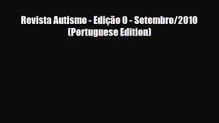 Read ‪Revista Autismo - Edição 0 - Setembro/2010 (Portuguese Edition)‬ Ebook Free